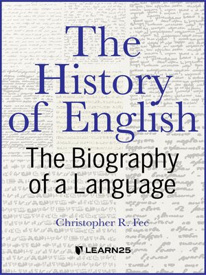 cover image of The History of English: The Biography of a Language